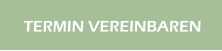 TERMIN VEREINBAREN
