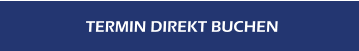 TERMIN DIREKT BUCHEN
