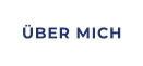 ÜBER MICH